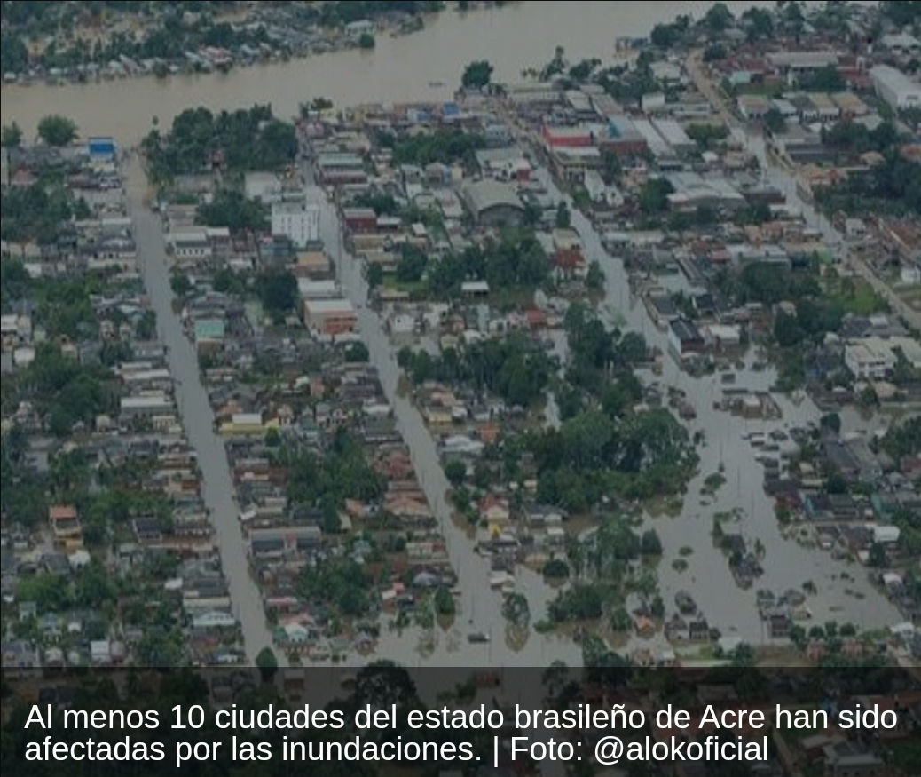 Más de 130.000 afectados por inundaciones en Acre, Brasil